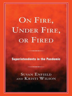 cover image of On Fire, Under Fire, or Fired